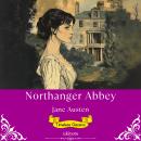 Northanger Abbey | Timeless Classics Audiobook