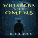 Whispers and Omens: A Ballad of Whispers and Omens, Book 1 Audiobook