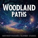 Fall Asleep to Woodland Paths: Nature stories for sleep Audiobook