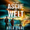 [German] - Auf Der Asche Der Welt: Postapokalyptischer Thriller Audiobook
