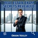 Real Estate Exam Secrets Revealed: Unlock proven strategies and insider techniques to excel on your exam and achieve mastery Audiobook