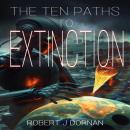 The Ten Paths to Extinction Audiobook