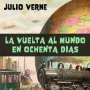 [Spanish] - La vuelta al mundo en 80 días Audiobook