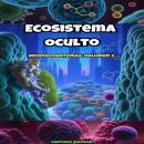 [Spanish] - Ecosistema Oculto Audiobook