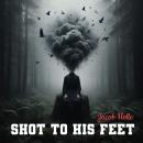 Shot to His Feet Audiobook