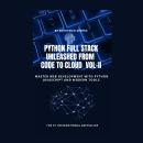 Python Full Stack Unleashed From  Code to Cloud   VOL-II Audiobook