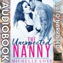 The Unexpected Nanny: A Single Daddy-Nanny Short Romance Audiobook