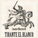 [Spanish] - Tirante el Blanco Audiobook