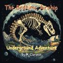 The Bedtime Airship: Underground Adventure Audiobook