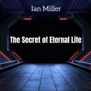 The Secret of Eternal Life Audiobook