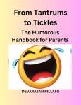 From Tantrums to Tickles: The Humorous Handbook for Parents Audiobook