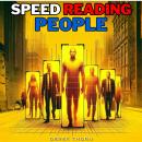 Speed Reading People: How to Analyze Body Language, Nonverbal Communication and Human Behavior with  Audiobook
