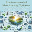 Environmental Monitoring Systems: Innovative Approaches and Technologies for Sustainable Development Audiobook