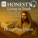 Cover of Honesty: Living in Truth Subtitle: Embrace Integrity, Build Trust, and Walk in God’s Light