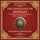 The Genealogy of Morals: Understanding Ethics, Power, and Human Nature – A Modern Translation – Adap Audiobook