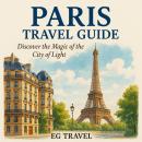Paris Travel Guide Audiobook