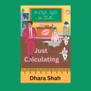 Just Calculating: A Student Professor Forbidden Romance Audiobook