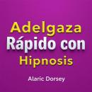 [Spanish] - Adelgaza Rápido con Hipnosis: Mejora tu preparación para lograr un peso saludable median Audiobook