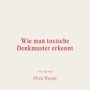 [German] - Wie man toxische Denkmuster erkennt Audiobook