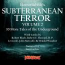 HorrorBabble's Subterranean Terror Volume 2: 10 More Tales of the Underground Audiobook