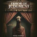 Error of Judgment: An Architect's Calculated Retribution Audiobook