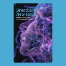 Breathing New Hope: Advances in Cystic Fibrosis Treatment and Quality of Life Audiobook