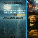 [Spanish] - Historia de un muerto contada por él mismo Audiobook