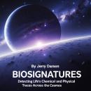 Biosignatures: Detecting Life's Chemical and Physical Traces Across the Cosmos Audiobook