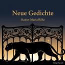 [German] - Neue Gedichte: Auswahl lyrischer Texte (1907) Audiobook