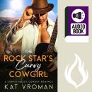 The Rock Star’s Curvy Cowgirl: A Corvid Valley Cowboy Romance Audiobook