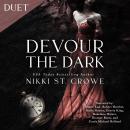 Devour the Dark: A Captain Hook, Crocodile, and Wendy Darling Reimagining Audiobook