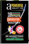 A Powerful Toolkit for Advanced Substack Newsletter Mastery: How to Scale Your Newsletters and Reach Thousands for a Successful Writing Business Audiobook