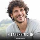 Cover of Pleasure Victim: Explicit Gay Erotic Short Stories for Men (Hot and Sexy)