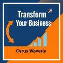 Transform Your Business: Secrets to Unstoppable Growth Today: 'Unlock explosive growth for your business with impactful audio lessons designed for unstoppable success!' Audiobook