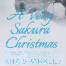 A Very Sakura Christmas: A coming of age and regression story Audiobook