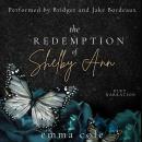 The Redemption of Shelby Ann: A Dark Reverse Harem Audiobook