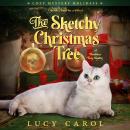 The Sketchy Christmas Tree: A Christmas Cozy Mystery Audiobook