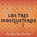 [Spanish] - Los tres mosqueteros Audiobook