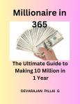 Millionaire in 365: The Ultimate Guide to Making 10 Million in 1 Year Audiobook