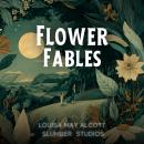 Flower Fables: A soothing reading for sleep and relaxation Audiobook