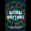 Global Rhythms: A Journey Through Diverse Cultural Celebrations Audiobook