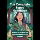The Complete Lupus Handbook: Detailed Information and Guidance for Patients and Providers Audiobook