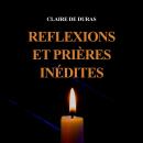 [French] - Réflexions et prières inédites Audiobook
