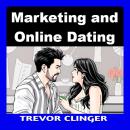 Marketing and Online Dating Audiobook