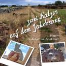 [German] - Zwei Katzen auf dem Jakobsweg: Pilgern im Autismus-Spektrum Audiobook