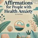 Affirmations for People With Health Anxiety Audiobook
