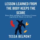 Lesson Learned from The Body Keeps the Score: Brain, Mind, and Body in the Healing of Trauma inspire Audiobook
