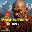 Spiritual Warfare for Redpilled Men Audiobook