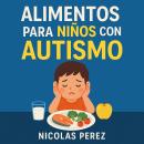 [Spanish] - Alimentos para Niños con Autismo Audiobook