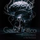 [Portuguese] - Gente Tóxica: Identificação, Análise e Superação de Influências Negativas Audiobook